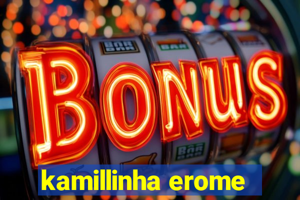 kamillinha erome